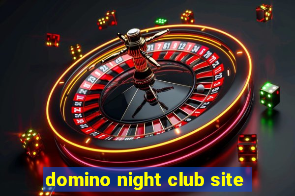 domino night club site